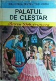 Barbu Delavrancea - Palatul de Cleștar, Editura Ion Creanga, 1976, Carte Povesti copii, Coperta Cartonata, Limba Romana