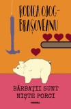 Bărbații sunt niște porci (ed. 2018) - Rodica Ojog-Brașoveanu, Nemira, Rodica Ojog-Brasoveanu