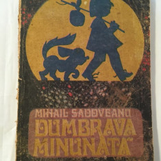 MIHAIL SADOVEANU - DUMBRAVA MINUNATA, 1990, ilustratii de V. Penisoara Stegaru