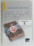 CLERICI ORTODOCSI IN INCHISORILE COMUNISTE de ANA-MARIA RADULESCU , 2012
