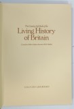 THE COUNTRY LIFE BOOK OF THE LIVING HISTORY OF BRITAIN by W . G .. V . BALCHIN , 1981 * BOGAT ILUSTRATA