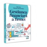 Gestiunea financiara a firmei - Ana Carp, Mariana Ciuvica-Enusi
