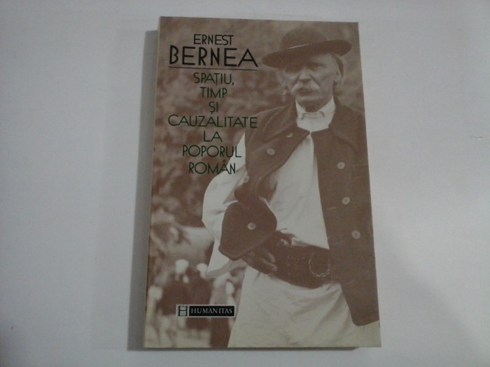 SPATIU, TIMP SI CAUZALITATE LA POPORUL ROMAN - Ernest BERNEA