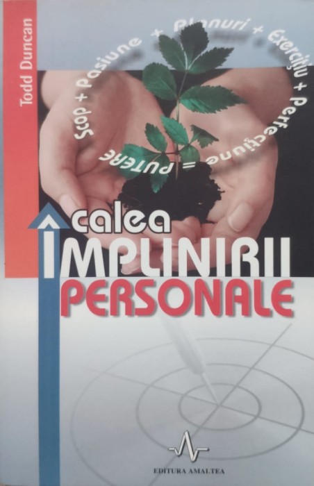 Calea Implinirii Personale - Todd Duncan , E225