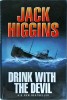 Jack Higgins - Drink with the devil, Penguin