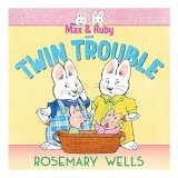 Max and Ruby and twin trouble