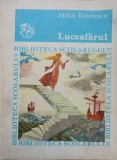 Luceafarul - Mihai Eminescu - Poezie si Proza - Biblioteca Scolarului - Editura Ion Creanga 1980 - Carte Beletristica Romana