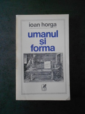 IOAN HORGA - UMANUL SI FORMA foto