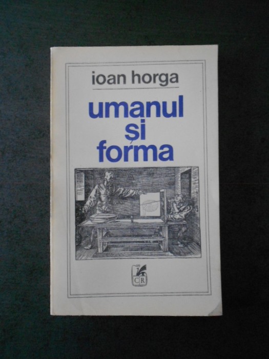 IOAN HORGA - UMANUL SI FORMA