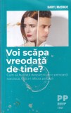 Karyl McBride - Voi scapa vreodata de tine? Cum sa faci fata despartirii de o