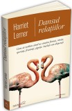 Dansul relatiilor | Harriet Lerner
