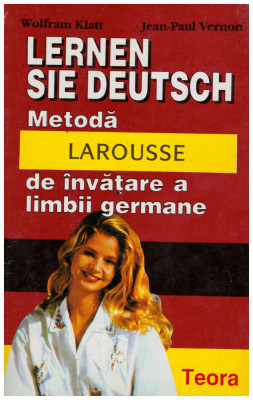 Wolfram Klatt, Jean-Paul Vernon - Metoda Larousse de invatare a limbii germane - 129519 foto