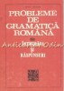 Gramatica Romana: Probleme si Intrebari, Iancu Coleasa - Editura Didactica, 1981