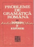 Probleme De Gramatica Romana. Intrebari Si Raspunsuri - Iancu Coleasa