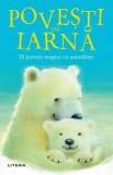 Povesti de iarna. 10 povesti magice cu animalute - Rachel Delahaye - Editura Litera
