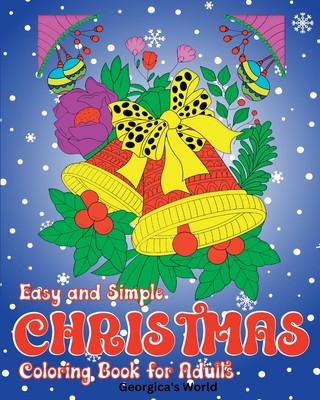 Easy and Simple Christmas Coloring Book for Adults: Astonishing, Magical and Relaxing Xmas Designs foto
