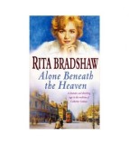Rita Bradshaw - Alone Beneath the Heaven - 112235