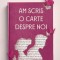 Am scris o carte despre noi - de IRINA BINDER