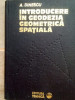 A. Dinescu - Introducere in geodezia geometrica spatiala (1980)