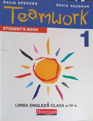 TEAMWORK 1 STUDENT&amp;#039;S BOOK, LIMBA ENGLEZA CLASA A IV-A-DAVID SPENCER, DAVID VAUGHAN foto