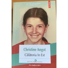 Calatoria in Est - Christine Angot
