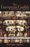 The European Guilds | Sheilagh Ogilvie