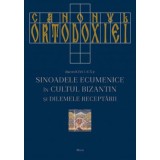 Canonul Ortodoxiei. Sinoadele Ecumenice in cultul bizantin si dilemele receptarii - Ioan I. Ica