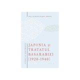 Japonia si Tratatul Basarabiei (1920-1940). Studiu si documente &ndash; Ion Siscanu, Gheorghe E. Cojocaru