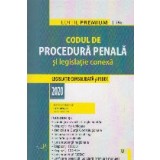 Codul de Procedura Penala si legislatie conexa 2020