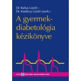 A gyermekdiabetol&oacute;gia k&eacute;zik&ouml;nyve - Dr Barkai L&aacute;szl&oacute;