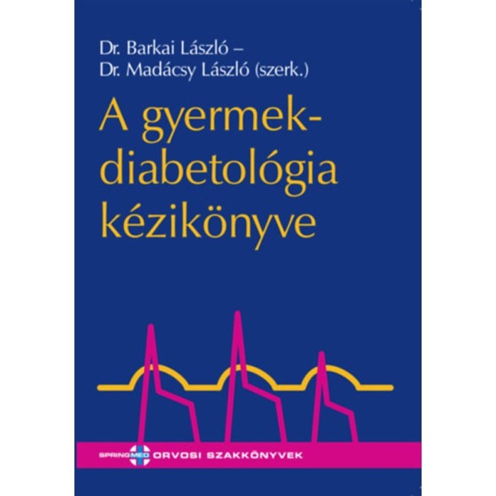A gyermekdiabetol&oacute;gia k&eacute;zik&ouml;nyve - Dr Barkai L&aacute;szl&oacute;