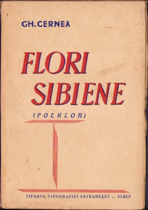 C5999N Flori sibiene (folklor) cu 4 ilustrațiuni &icirc;n text de Gheorghe Cernea, 1941, Sibiu, semnătura olografă și ex-libris a istoricului Ștefan Meteș