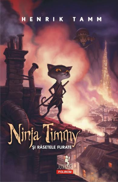 Ninja Timmy Si Rasetele Furate, Henrik Tamm - Editura Polirom
