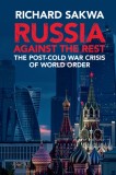 Russia Against the Rest: The Post-Cold War Crisis of World Order