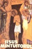 Iisus M&acirc;ntuitorul - Petre Dulfu, Sibiu 1990, Carte Religioasă, Limba Rom&acirc;nă, 256 Pagini