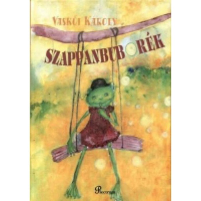 Szappanbubor&eacute;k - Vaskői K&aacute;roly