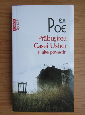 E. A. Poe - Prăbușirea Casei Usher și alte povestiri foto