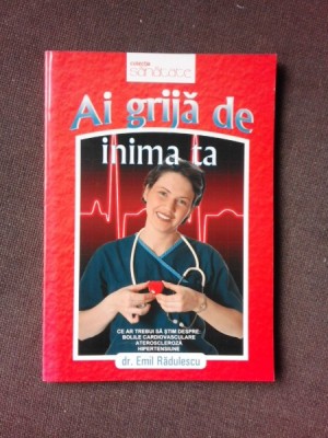 AI GRIJA DE INIMA TA - EMIL RADULESCU foto