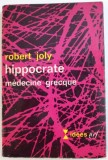 HIPPOCRATE - MEDECINE GRECQUE par ROBERT JOLY , 1964