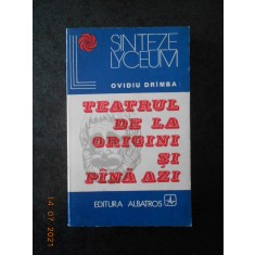 Ovidiu Drimba - Teatrul de la origini si pana azi