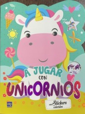 A jugar con unicornios (Cum sa te joci cu un unicorn- carte de colorat si cu autocolante, in spaniola)