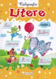 Caligrafie: Litere - Clasa 1 - Erc Press