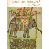 Virginia Cartianu, Viorica Dene - Miniatura medievala in Anglia - 133005