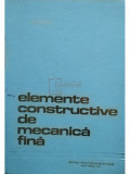 Traian Demian - Elemente constructive de mecanică fină (editia 1976)