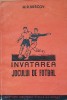 Invatarea Jocului de Fotbal - M. Suscov, 1951, CFS, Carte Veche Fotbal, Coperta Paperback, 131 Pagini