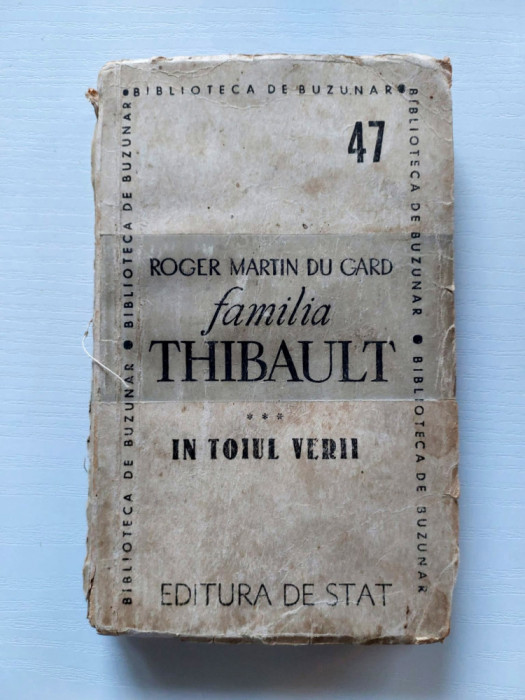 Roger Martin du Gard - Familia Thibault - Partea IIIa - Ed.1948