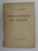 PHILOSOPHIE DE POCHE - PROPOS ET ARRIERE - PENSEES par PAUL CHAPONNIERE , 1943 , EXEMPLAR 1169 DIN 2000 *
