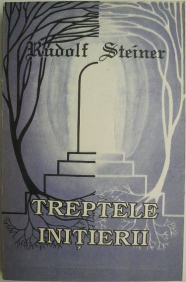 Treptele initierii &ndash; Rudolf Steiner