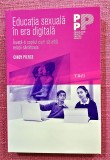 Educatia sexuala in era digitala. Editura Trei, 2019 - Cindy Pierce