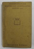 INTERNATIONALE BUCHKUNST AUSSTELLUNG LEIPZIG , AMTLICHER KATALOG , 1927 , PREZINTA PETE SI URME DE UZURA *